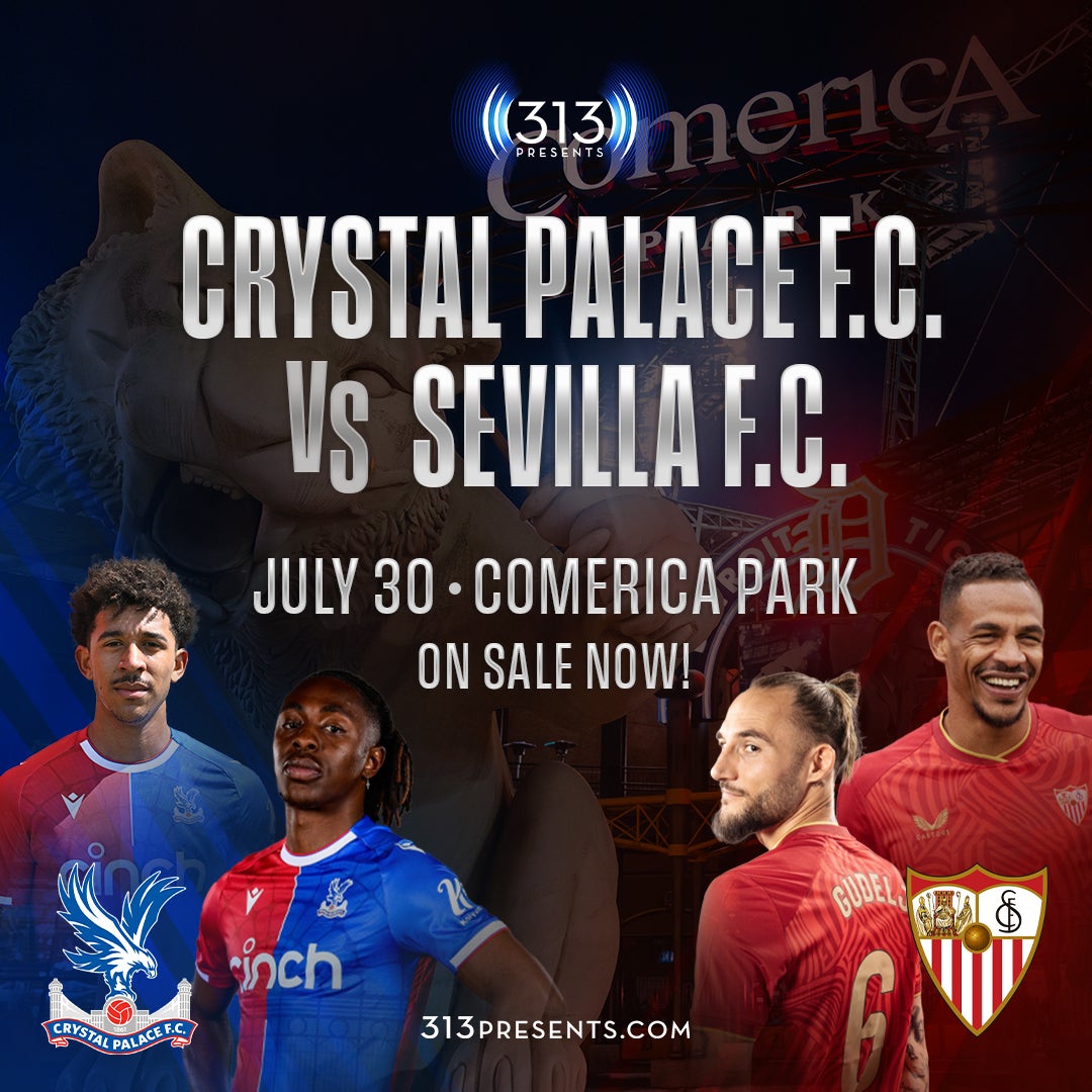 More Info for 313 Presents Supports Detroit Youth Soccer Ahead Of Crystal Palace F.C. And Sevilla F.C. Match At Comerica Park On July 30