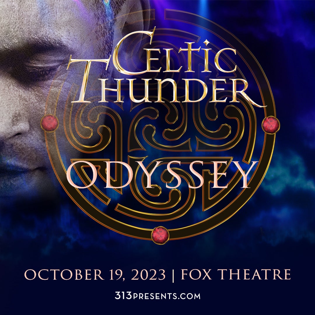 More Info for Irish Super Group Returns To The Fox Theatre With A New Show  Celtic Thunder – Odyssey On October 19, 2023