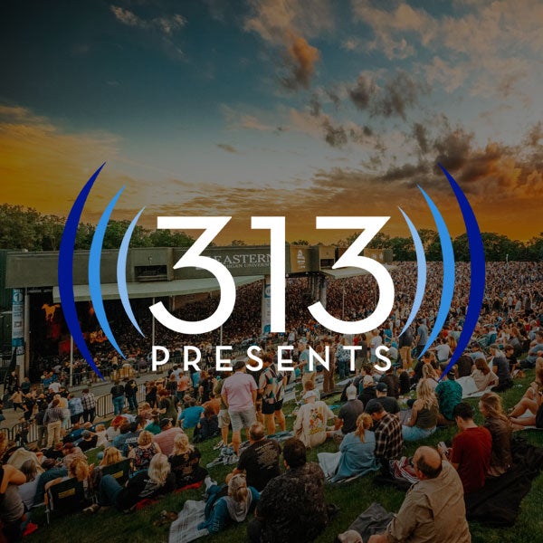 More Info for 313 Presents Announces 2025 Summer Concert Season