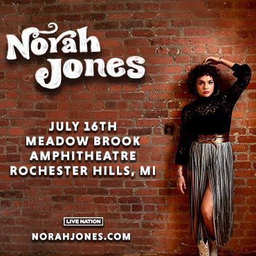 More Info for Norah Jones Returns To The Stage With U.S. Tour To Include Performance At Meadow Brook Amphitheatre Saturday, July 16