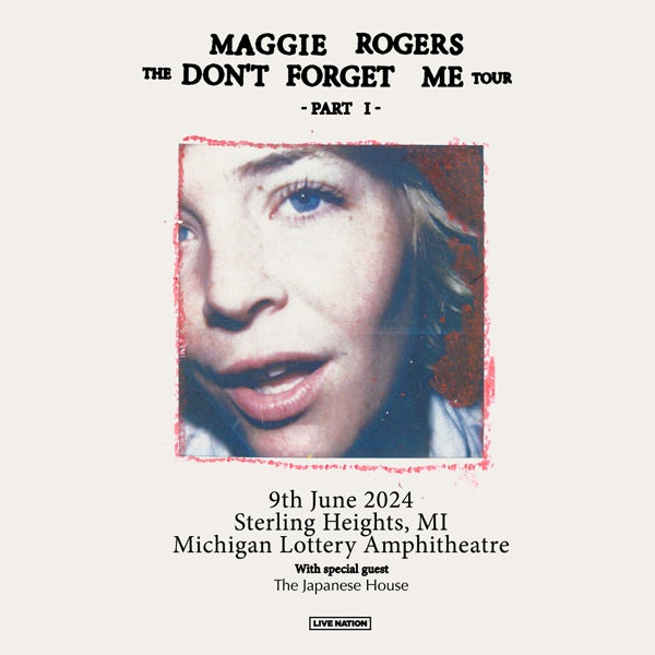 More Info for Maggie Rogers Announces Part 1 Of “The Don’t Forget Me Tour” At Michigan Lottery Amphitheatre June 9