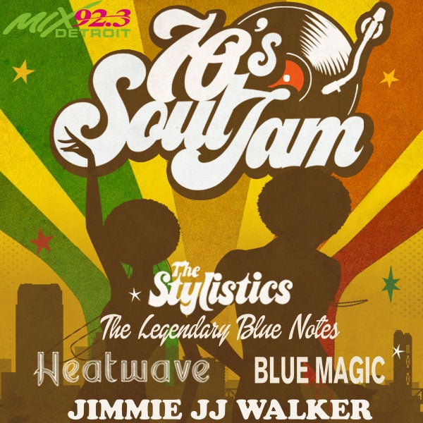 More Info for MIX 92.3 PRESENTS 70’S SOUL JAM  FEATURING THE STYLISTICS, THE BLUE NOTES, HEATWAVE, BLUE MAGIC  AND JIMMIE JJ WALKER AT THE FOX THEATRE JUNE 11 