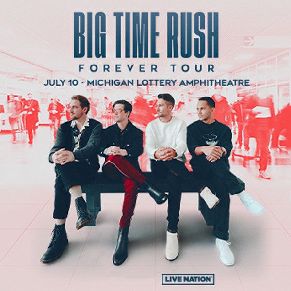 More Info for Big Time Rush Announces “Forever Tour” Performance At Michigan Lottery Amphitheatre July 10