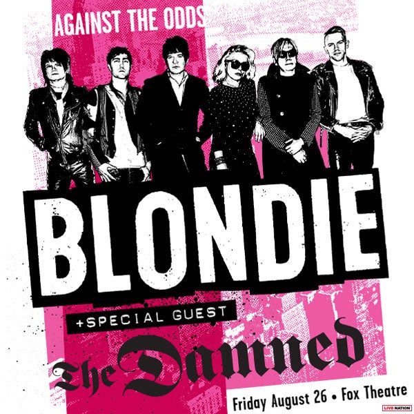 More Info for Blondie Brings “Against The Odds Tour”  With Special Guest The Damned  To The Fox Theatre Friday, August 26