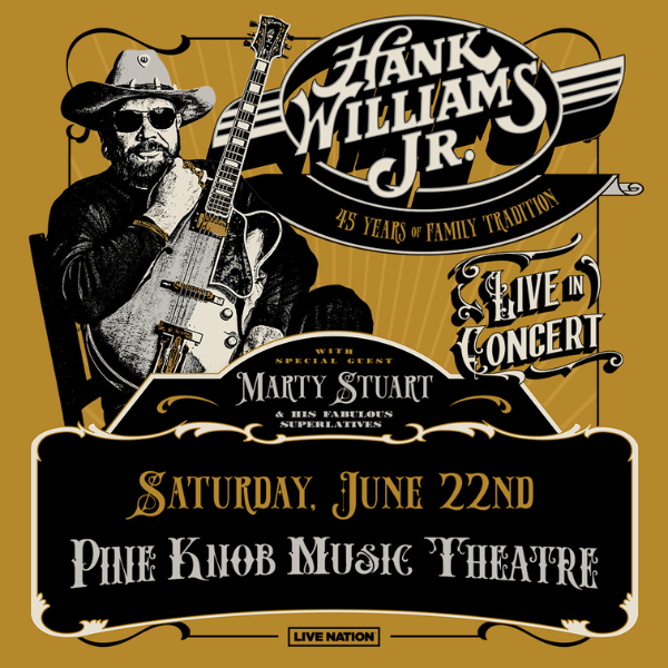More Info for Hank Williams Jr. Announces 2024 Tour At Pine Knob Music Theatre Saturday, June 22, 2024