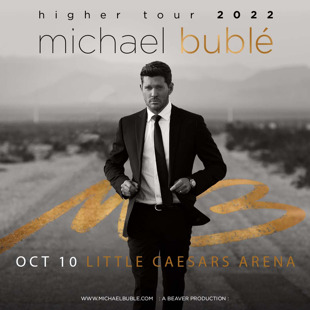 More Info for Michael Bublé Announces “Higher Tour” At Little Caesars Arena October 10