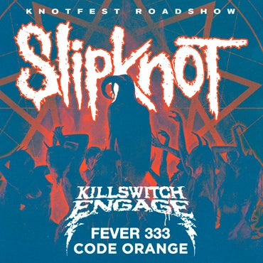 More Info for SLIPKNOT TO HEADLINE KNOTFEST ROADSHOW 2021 WITH SPECIAL GUESTS KILLSWITCH ENGAGE, FEVER 333 AND CODE ORANGE AT DTE ENERGY MUSIC THEATRE SATURDAY, OCTOBER 2, 2021