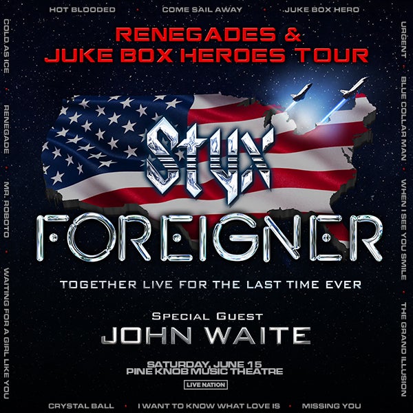 More Info for Foreigner And Styx, With Very Special Guest John Waite Announce “Renegades & Juke Bo¬¬x Heroes” Tour At Pine Knob Music Theatre Saturday, June 15, 2024