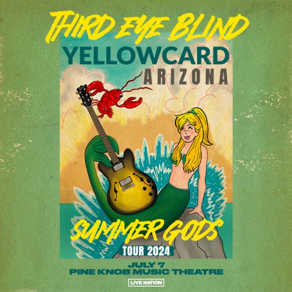 More Info for Third Eye Blind Announces “2024 Summer Gods Tour”  With Yellowcard And A R I Z O N A At Pine Knob Music Theatre Sunday, July 7, 2024