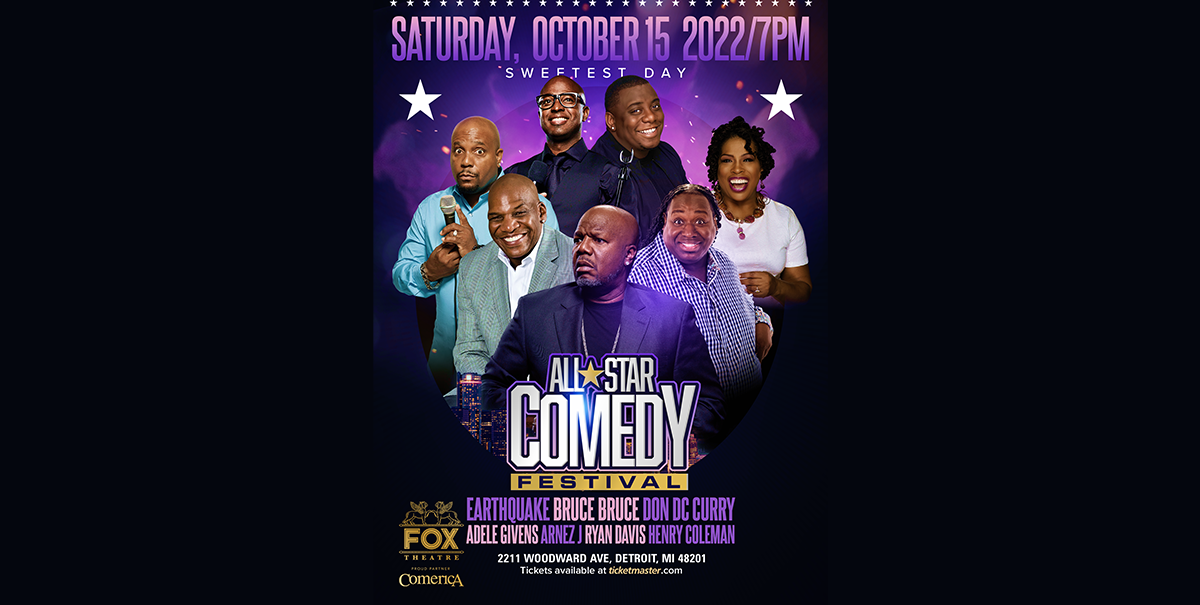 More Info for All-Star Comedy Festival  Featuring Earthquake, Bruce Bruce, Arnez J, Don Dc Curry,  Adele Givens, Ryan Davis And Henry Coleman To Perform At The Fox Theatre Saturday, October 15