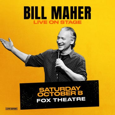 More Info for Comedian Bill Maher To Perform At The Fox Theatre October 8