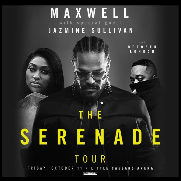 More Info for Maxwell Brings The Serenade 2024 North American Tour With Special Guests Jazmine Sullivan And October London To Little Caesars Arena Friday, October 11