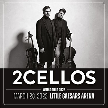 More Info for 2CELLOS WILL BRING THEIR ELECTRIFYING SHOW TO LITTLE CAESARS ARENA MARCH 28, 2022