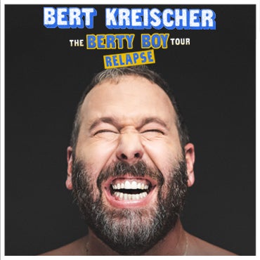 More Info for BERT KREISCHER ADDS SECOND SHOW  AT THE FOX THEATRE SATURDAY, NOVEMBER 13