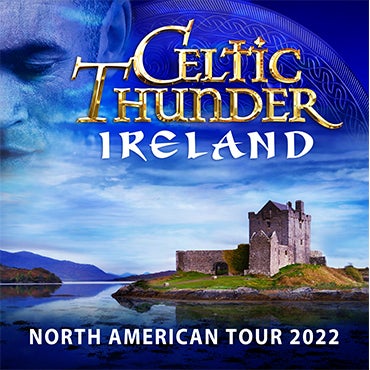 More Info for CANCELED: Celtic Thunder IRELAND