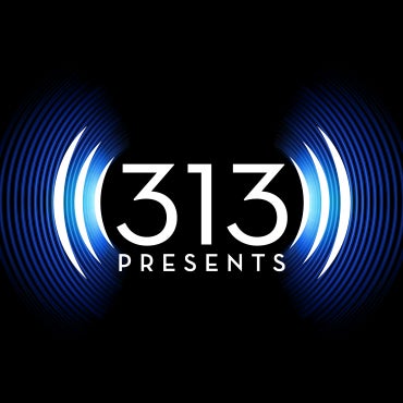 More Info for 313 PRESENTS GETS BACK TO LIVE WITH ANNOUNCEMENT OF 2021 SUMMER CONCERT SEASON