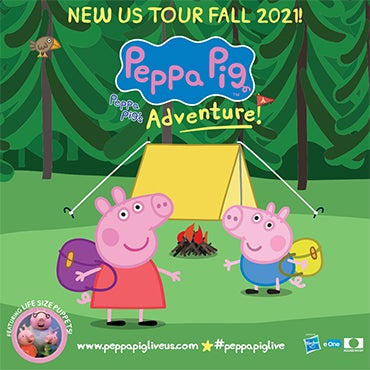 More Info for HOORAY! PEPPA PIG LIVE! PEPPA PIG’S ADVENTURE  WILL VISIT THE FOX THEATRE FRIDAY, OCTOBER 8, 2021