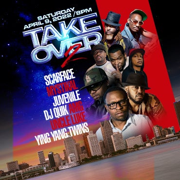 More Info for THE TAKEOVER 2 FEATURING SCARFACE, JUVENILE, MYSTIKAL, DJ QUIK/AMG, UNCLE LUKE AND THE YING YANG TWINS TO PERFORM AT THE FOX THEATRE SATURDAY, APRIL 9