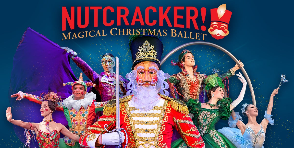 NUTCRACKER! Magical Christmas Ballet 