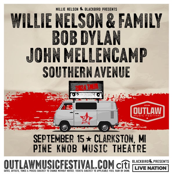 More Info for The 2024 Outlaw Music Festival Tour Featuring Willie Nelson & Family, Bob Dylan And John Mellencamp With Special Guest Southern Avenue To Perform At Pine Knob Music Theatre September 15