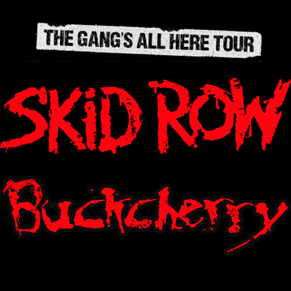 Skid Row & Buckcherry 313 Presents