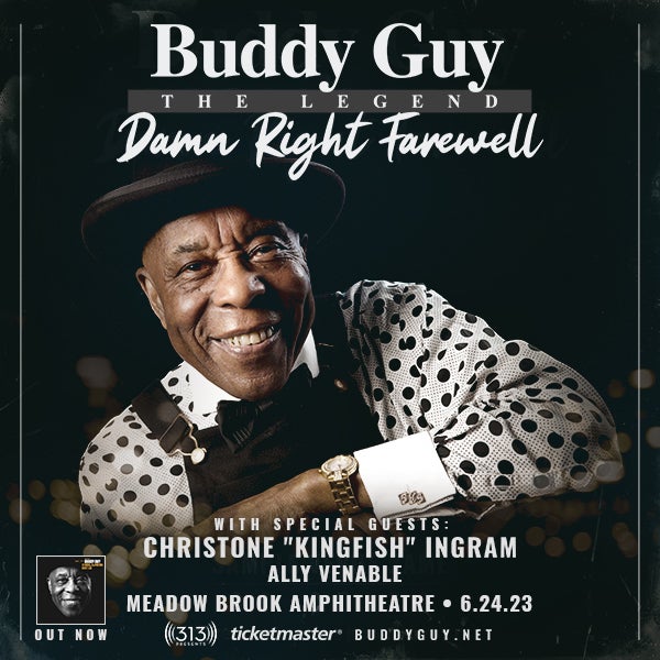 More Info for Blues Legend Buddy Guy Announces “Damn Right Farewell Tour” At Meadow Brook Amphitheatre Saturday, June 24