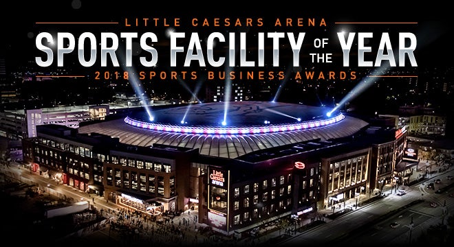 LITTLE CAESARS ARENA RECEIVES PRESTIGIOUS SPORTS FACILITY OF THE YEAR AWARD  AT 2018 SPORTS BUSINESS AWARDS