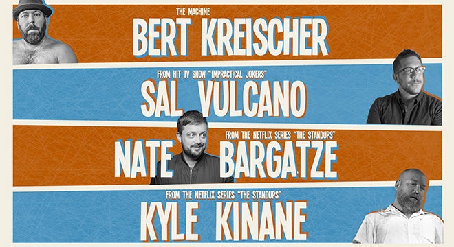 Bert Kreischer Sal Vulcano Nate Bargatze Kyle Kinane Spotlight