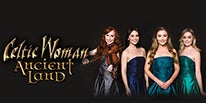 More Info for GRAMMY®-NOMINATED CELTIC WOMAN RETURNS TO THE FOX THEATRE WITH NEW “ANCIENT LAND” TOUR APRIL 10