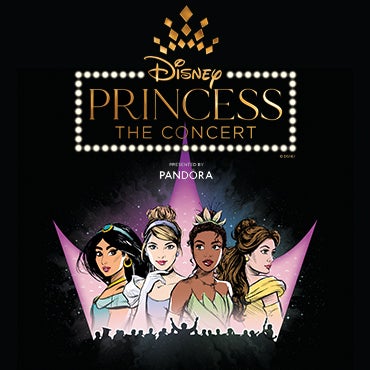 More Info for JUST ANNOUNCED: PANDORA PRESENTS DISNEY PRINCESS THE CONCERT TOUR AT FOX THEATRE MARCH 23, 2022