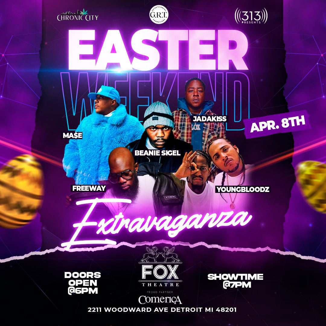 Easter Weekend Extravaganza 313 Presents
