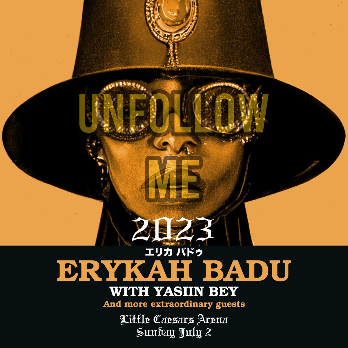 More Info for Music And Cultural Icon Erykah Badu Announces Little Caesars Arena Performance  As Part Of “Unfollow Me Tour”  With Hip-Hop Legend yasiin bey July 2