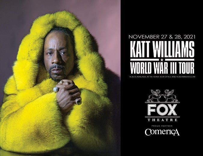 More Info for  KATT WILLIAMS ADDS SECOND SHOW  AT THE FOX THEATRE NOVEMBER 28, 2021