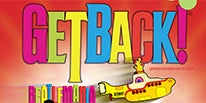 More Info for GETBACK! BRINGS A LIVE BEATLES EXPERIENCE TO MEADOW BROOK AMPHITHEATRE SATURDAY, AUGUST 25
