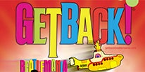 More Info for GETBACK! BRINGS A LIVE BEATLES EXPERIENCE TO MEADOW BROOK AMPHITHEATRE SATURDAY, AUGUST 25