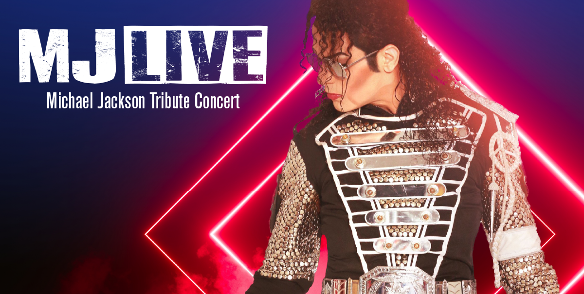 MJ Live: Michael Jackson Tribute