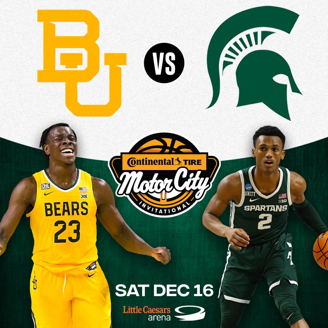 More Info for Michigan State, Baylor To Battle In The Continental Tire Motor City Invitational  At Little Caesars Arena Saturday, December 16