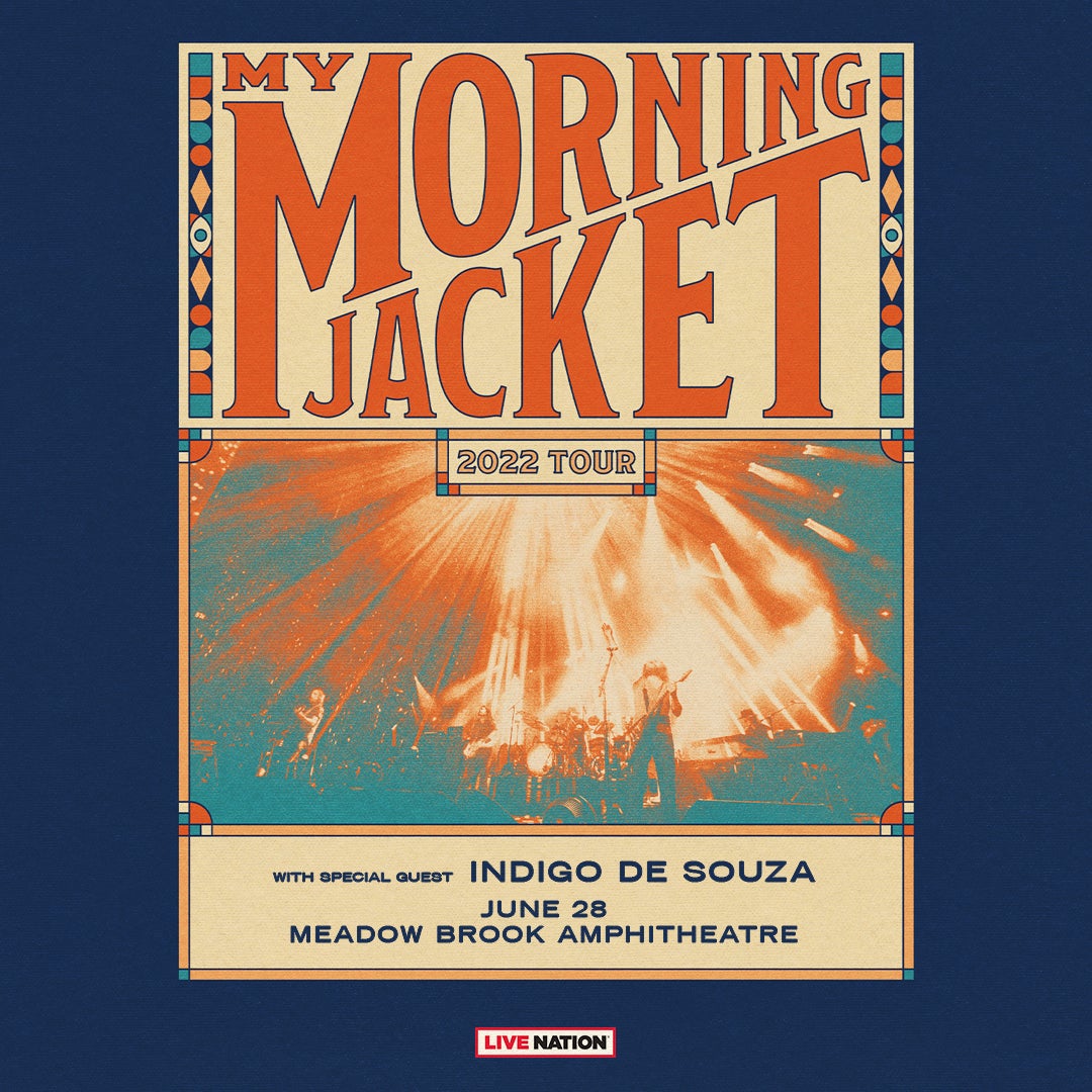 More Info for My Morning Jacket Brings Us Headline Tour  With Special Guest Indigo De Souza To Meadow Brook Amphitheatre June 28