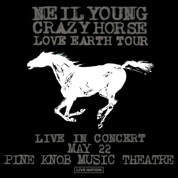 More Info for Neil Young + Crazy Horse Bring Love Earth Tour To Pine Knob Music Theatre May 22