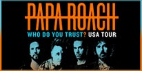 More Info for Papa Roach Announce “Who Do You Trust? Tour” With Asking Alexandria And Bad Wolves At Michigan Lottery Amphitheatre At Freedom Hill Friday, August 16