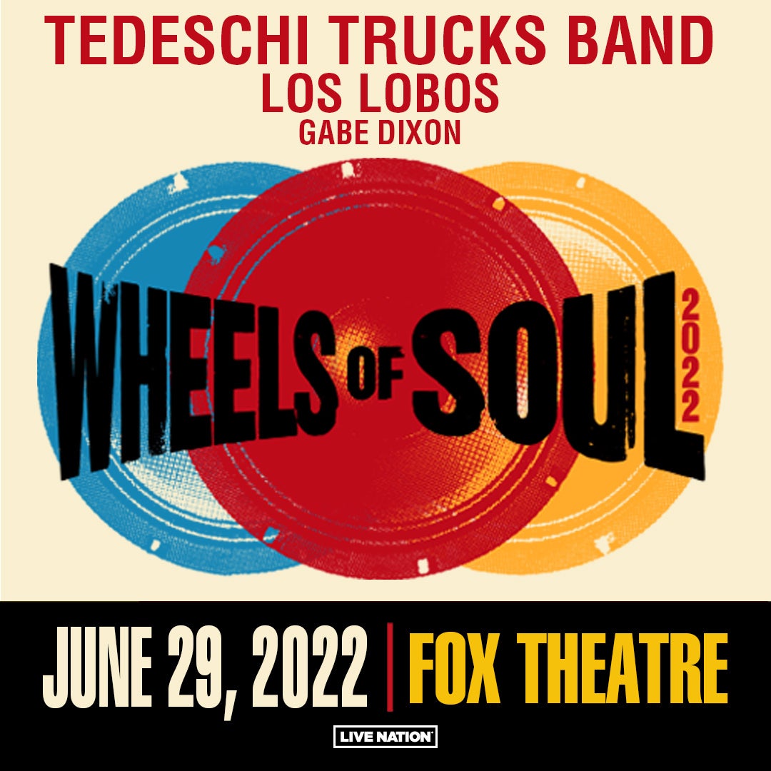 More Info for TEDESCHI TRUCKS BAND BRINGS WHEELS OF SOUL 2022 WITH SPECIAL GUESTS LOS LOBOS AND GABE DIXON TO THE FOX THEATRE JUNE 29, 2022