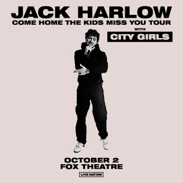 More Info for Jack Harlow Brings The “Come Home The Kids Miss You Tour” With Special Guests City Girls To The Fox Theatre October 2
