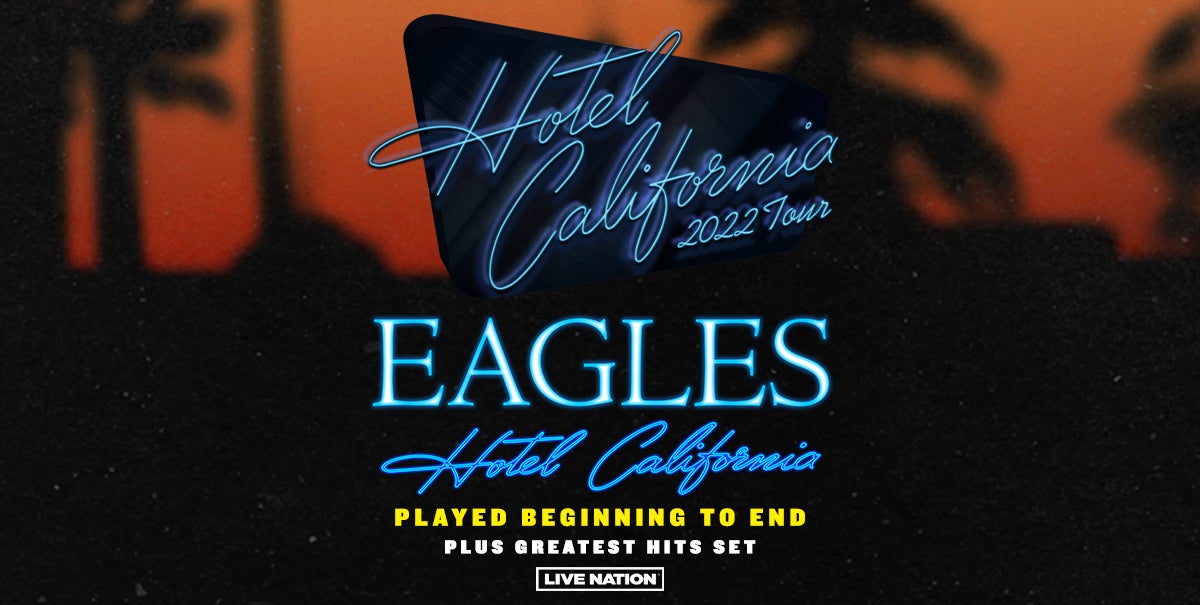 EAGLES BRING “HOTEL CALIFORNIA” 2022 TOUR TO LITTLE CAESARS ARENA MARCH