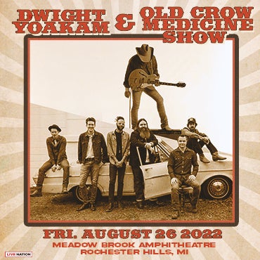 More Info for Dwight Yoakam and Old Crow Medicine Show