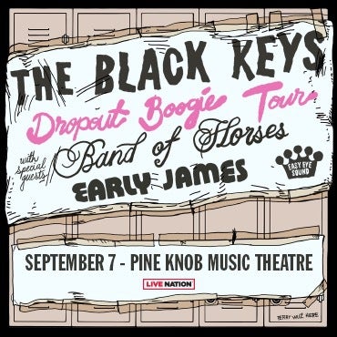 More Info for THE BLACK KEYS BRING “THE DROPOUT BOOGIE TOUR”  WITH SPECIAL GUEST BAND OF HORSES TO PINE KNOB MUSIC THEATRE SEPTEMBER 7