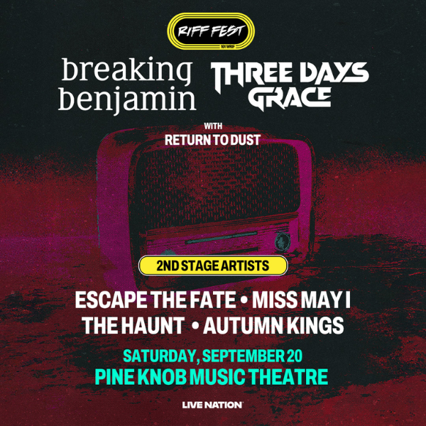 More Info for 101.1 WRIF Presents RIFF FEST featuring Breaking Benjamin & Three Days Grace