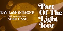 More Info for RAY LAMONTAGNE TO BRING “2018 PART OF THE LIGHT SUMMER TOUR” WITH SPECIAL GUEST NEKO CASE TO MEADOW BROOK AMPHITHEATRE JULY 1