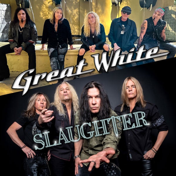 More Info for Great White & Slaughter