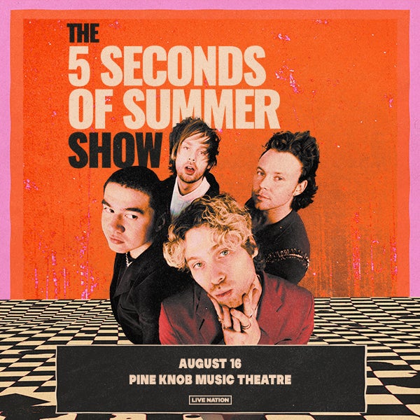 More Info for 5 Seconds Of Summer Brings “The 5 Seconds Of Summer Show”  To Pine Knob Music Theatre August 16, 2023