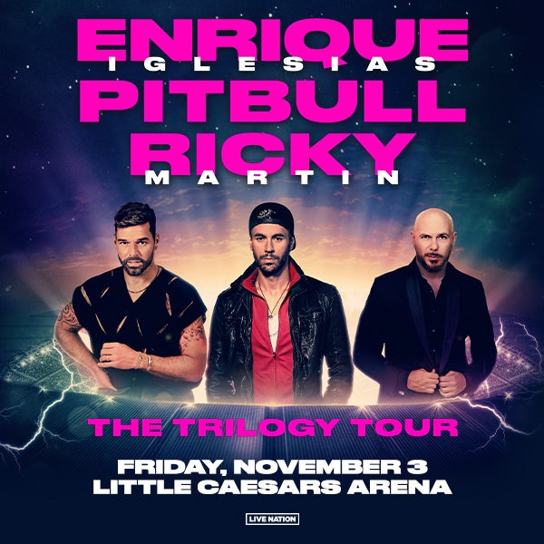 More Info for International Superstars  Enrique Iglesias, Ricky Martin & Pitbull  Join Forces For The Trilogy Tour At Little Caesars Arena November 3